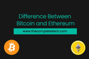 Difference Between Bitcoin and Ethereum